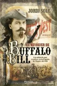 EL REVÓLVER DE BUFFALO BILL EL REVÓLVER DE BUFFALO BILL