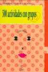 500 ACTIVIDADES CON GRUPOS