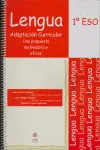 LENGUA 1 ESO ADAPTACION CURRICULAR. UNA PROPUESTA MOTIVADORA Y EFICAZ