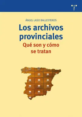 LOS ARCHIVOS PROVINCIALES: QUÉ SON Y CÓMO SE TRATAN LOS ARCHIVOS PROVINCIALES: QUÉ SON Y CÓMO SE TRATAN