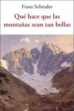 QUÉ HACE QUE LAS MONTAÑAS SEAN TAN BELLAS