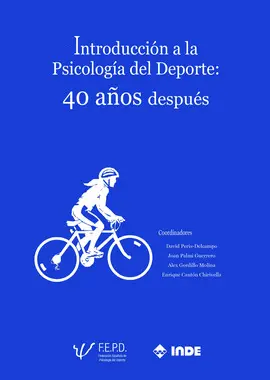INTRODUCCIÓN A LA PSICOLOGÍA DEL DEPORTE: 40 AÑOS DESPUÉS