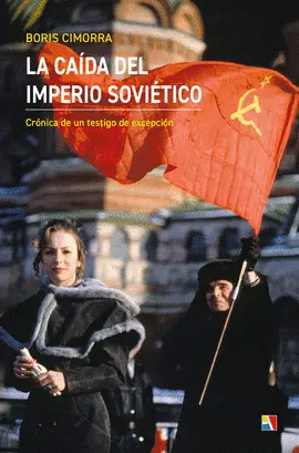 LA CAIDA DEL IMPERIO SOVIETICO LA CAIDA DEL IMPERIO SOVIETICO