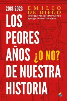 2018-2023 PEORES AÑOS NUESTRA HISTORIA