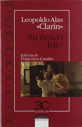 SU UNICO HIJO - C.C/314 - NARRATIVA SIGLO XIX