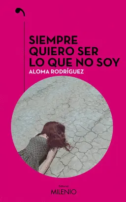 Siempre Quiero Ser lo que no Soy