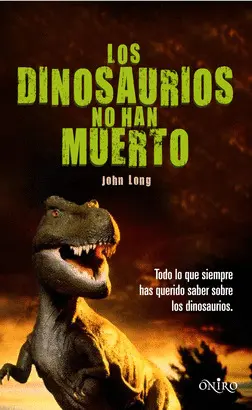 DINOSAURIOS NO HAN MUERTO, LOS