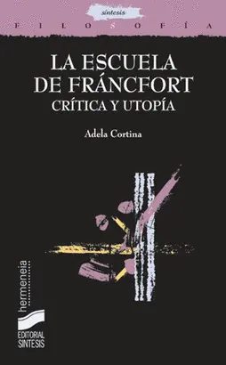 Escuela de Francfort Critica y Utopia