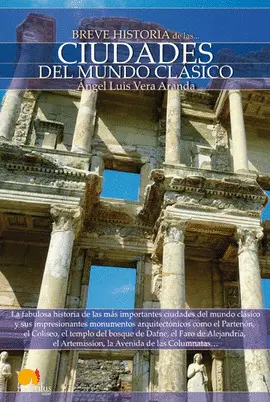 CIUDADES DEL MUNDO CLASICO - BREVE HISTORIA DE LAS ..