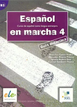 ESPAÑOL EN MARCHA 4 GUIA DIDACTICA B2