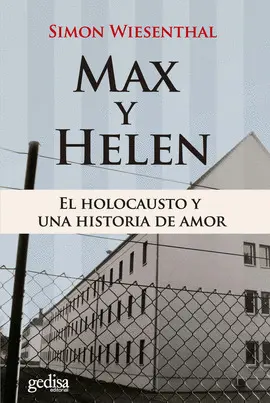 MAX Y HELEN EL HOLOCAUSTO Y UNA HISTORIA DE AMOR