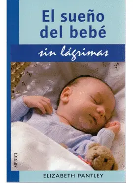EL SUEÑO DEL BEBE.SIN LAGRIMAS EL SUEÑO DEL BEBE.SIN LAGRIMAS