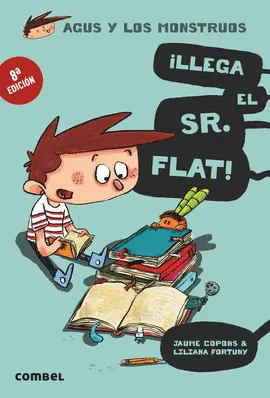 AGUS Y LOS MONSTRUOS 1. LLEGA EL SR. FLAT!