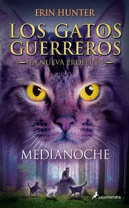 MEDIANOCHE. LOS GATOS GUERREROS LA NUEVA PROFECIA 1