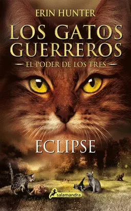 ECLIPSE (LOS GATOS GUERREROS  EL PODER DE LOS TRES 4)