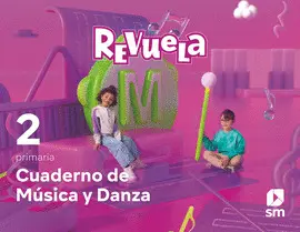 2 CUADERNO MÚSICA Y DANZA. 2 PRIMARIA. REVUELA