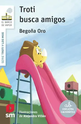 6. TROTI BUSCA AMIGOS. SERIE TROTI Y LOS MUG