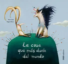 LA COSA QUE MÁS DUELE DEL MUNDO LA COSA QUE MÁS DUELE DEL MUNDO