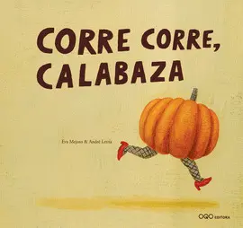 CORRE, CORRE CALABAZA CORRE, CORRE CALABAZA