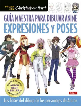 GUÍA MAESTRA PARA DIBJAR ANIME. EXPRESIONES Y POSES GUÍA MAESTRA PARA DIBJAR ANIME. EXPRESIONES Y POSES