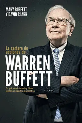 LA CARTERA DE ACCIONES DE WARREN BUFFETT LA CARTERA DE ACCIONES DE WARREN BUFFETT