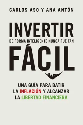 INVERTIR DE FORMA INTELIGENTE NUNCA FUE TAN FÁCIL INVERTIR DE FORMA INTELIGENTE NUNCA FUE TAN FÁCIL