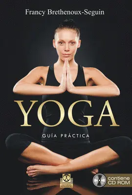 YOGA. GUÍA PRÁCTICA  (LIBRO   CD ROM)