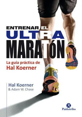 ENTRENAR EL ULTRAMARATÓN ENTRENAR EL ULTRAMARATÓN