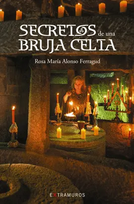 SECRETOS DE UNA BRUJA CELTA SECRETOS DE UNA BRUJA CELTA