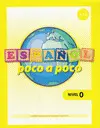 ESPAÑOL POCO A POCO NIVEL 0. A1.0