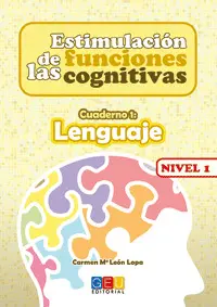 NIVEL 1 C. 1 ESTIMULACIÓN DE LAS FUNCIONES COGNITIVAS, NIVEL 1