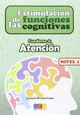 NIVEL 1 C. 4 ESTIMULACIÓN DE LAS FUNCIONES COGNITIVAS, NIVEL 1