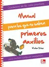 MANUAL PARA LOS QUE NO SABEN PRIMEROS AUXILIOS
