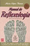 MANUAL DE REFLEXOLOGIA. METODO HOLISTICO