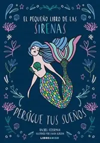 PEQUEÑO LIBRO DE LAS SIRENAS,EL PEQUEÑO LIBRO DE LAS SIRENAS,EL