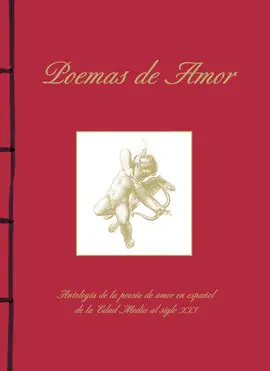 Poemas de Amor. Antología de la Poesía de Amor en Español de la Edad Media Al si
