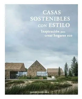 CASAS SOSTENIBLES CON ESTILO CASAS SOSTENIBLES CON ESTILO