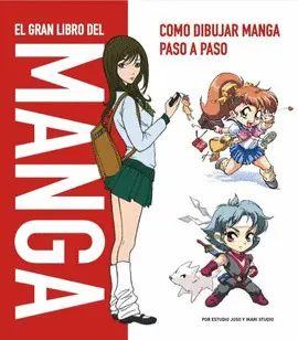 EL GRAN LIBRO DEL MANGA PASO A PASO EL GRAN LIBRO DEL MANGA PASO A PASO