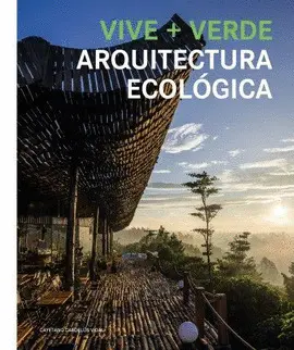 VIVE+VERDE ARQUITECTURA ECOLOGICA VIVE+VERDE ARQUITECTURA ECOLOGICA