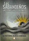 SABANDEÑOS, LOS. LAS OTRAS VOCES DEL MITO