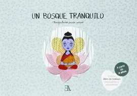BOSQUE TRANQUILO, UN BOSQUE TRANQUILO, UN
