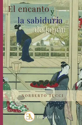 EL ENCANTO Y LA SABIDURÍA DE JAPON EL ENCANTO Y LA SABIDURÍA DE JAPON