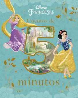 PRINCESAS. CUENTOS DE 5 MINUTOS PRINCESAS. CUENTOS DE 5 MINUTOS