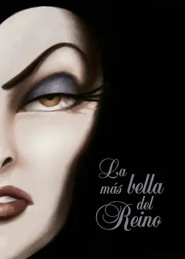 La Más Bella del Reino. Una Historia de la Reina Malvada