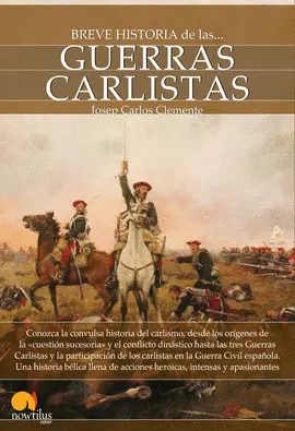 GUERRAS CARLISTAS - BREVE HISTORIA DE LAS...- SABER