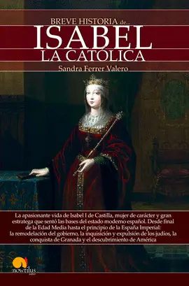 BREVE HISTORIA DE ISABEL LA CATOLICA