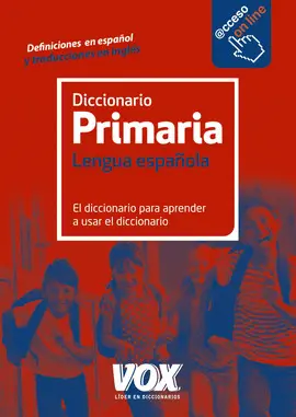 DICCIONARIO PRIMARIA DE LENGUA ESPAÑOLA-VOX