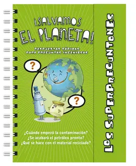 LOS SUPERPREGUNTONES SALVAMOS EL PLANETA LOS SUPERPREGUNTONES SALVAMOS EL PLANETA