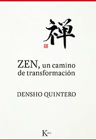 ZEN, UN CAMINO DE TRANSFORMACIÓN ZEN, UN CAMINO DE TRANSFORMACIÓN