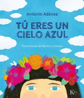 TÚ ERES UN CIELO AZUL TÚ ERES UN CIELO AZUL